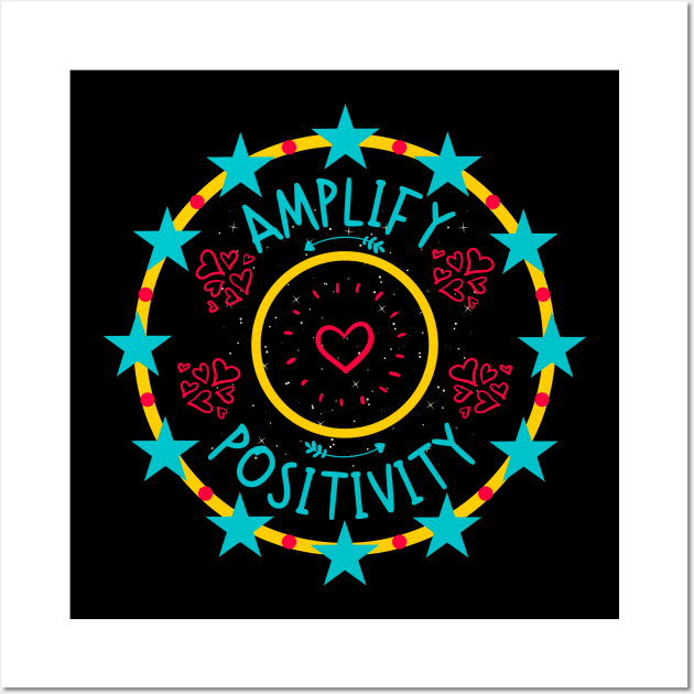 Amplify Positivity Wall Art by The Sober Art